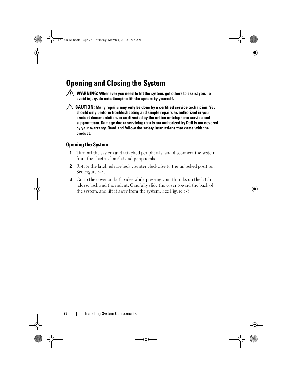 Opening and closing the system, Opening the system | Dell PowerEdge R310 User Manual | Page 78 / 176