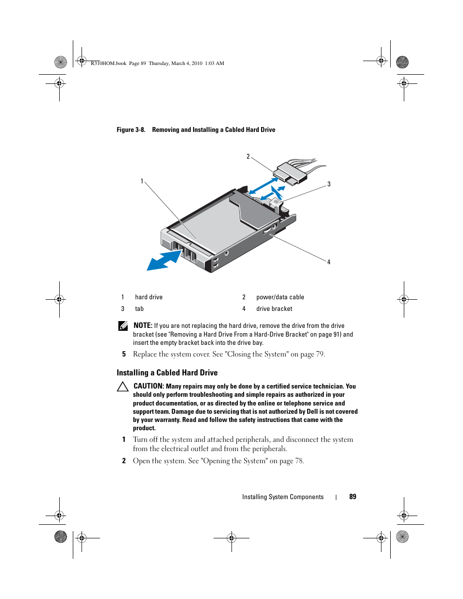 Installing a cabled hard drive, Contacts the backplane. see figure 3-8 | Dell PowerEdge R310 User Manual | Page 89 / 176