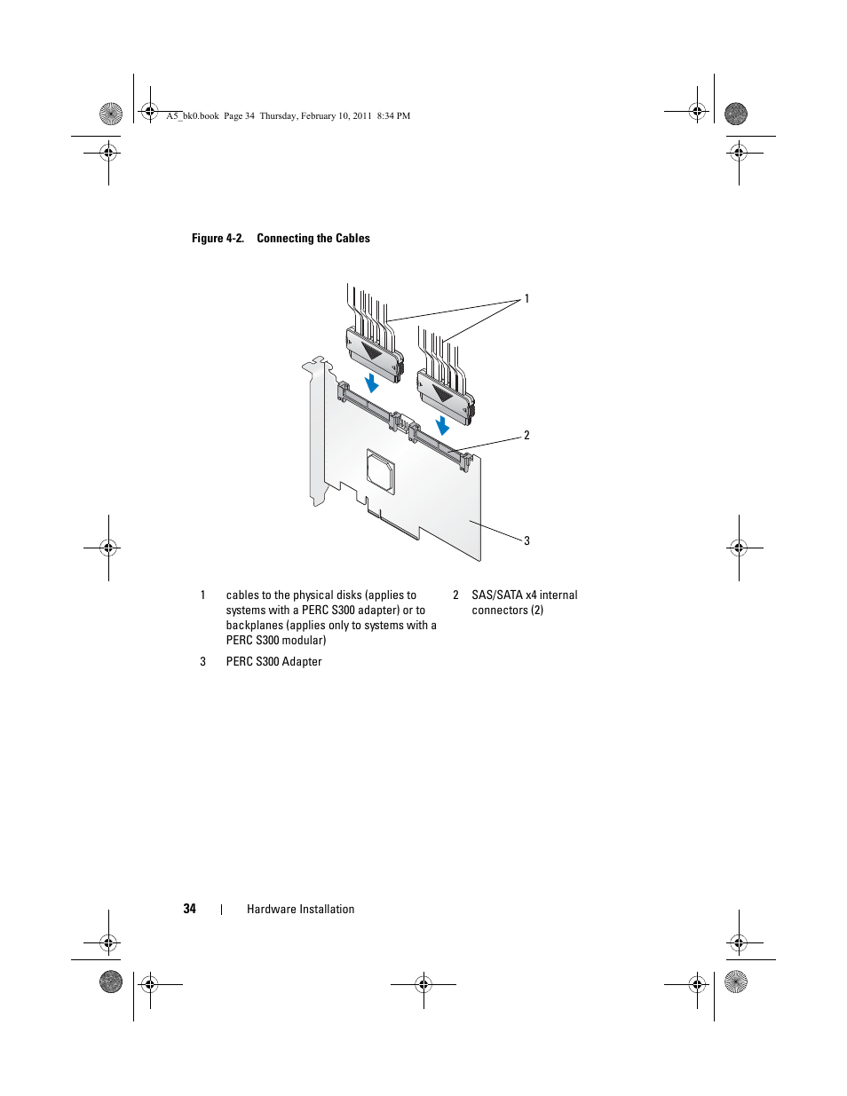 Figure 4-2. connecting the cables | Dell PowerEdge RAID Controller S100 User Manual | Page 34 / 110