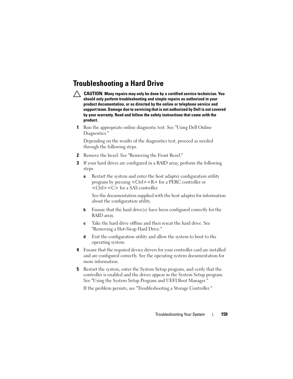 Troubleshooting a hard drive, See "troubleshooting a hard drive, D "troubleshooting a hard drive." see "using the | Troubleshooting a hard drive" for the appropriate, Roubleshooting a hard drive" for the | Dell PowerVault DL2100 User Manual | Page 159 / 200