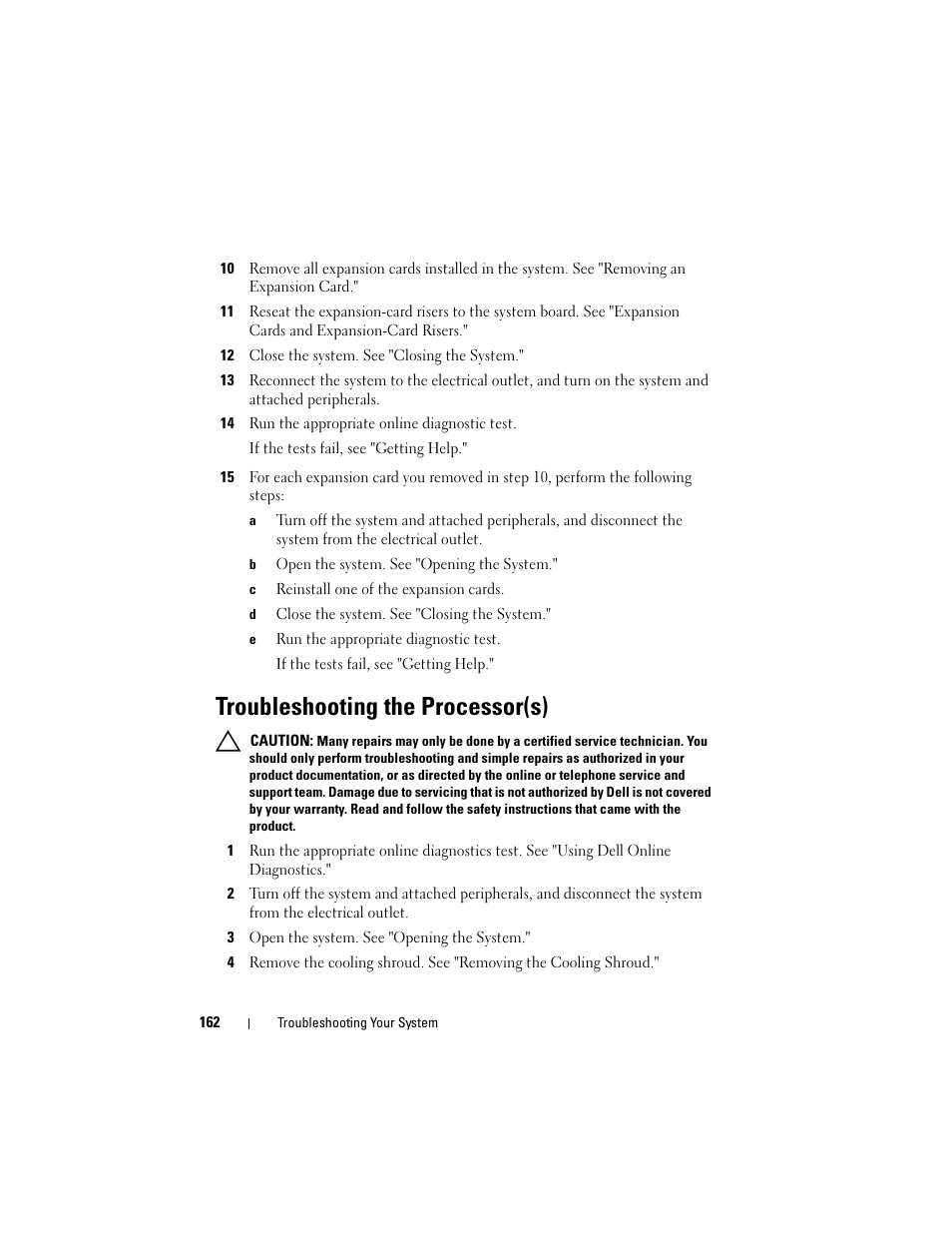 Troubleshooting the processor(s), See "troubleshooting the processor(s), Troubleshooting the processor(s)" and | Dell PowerVault DL2100 User Manual | Page 162 / 200