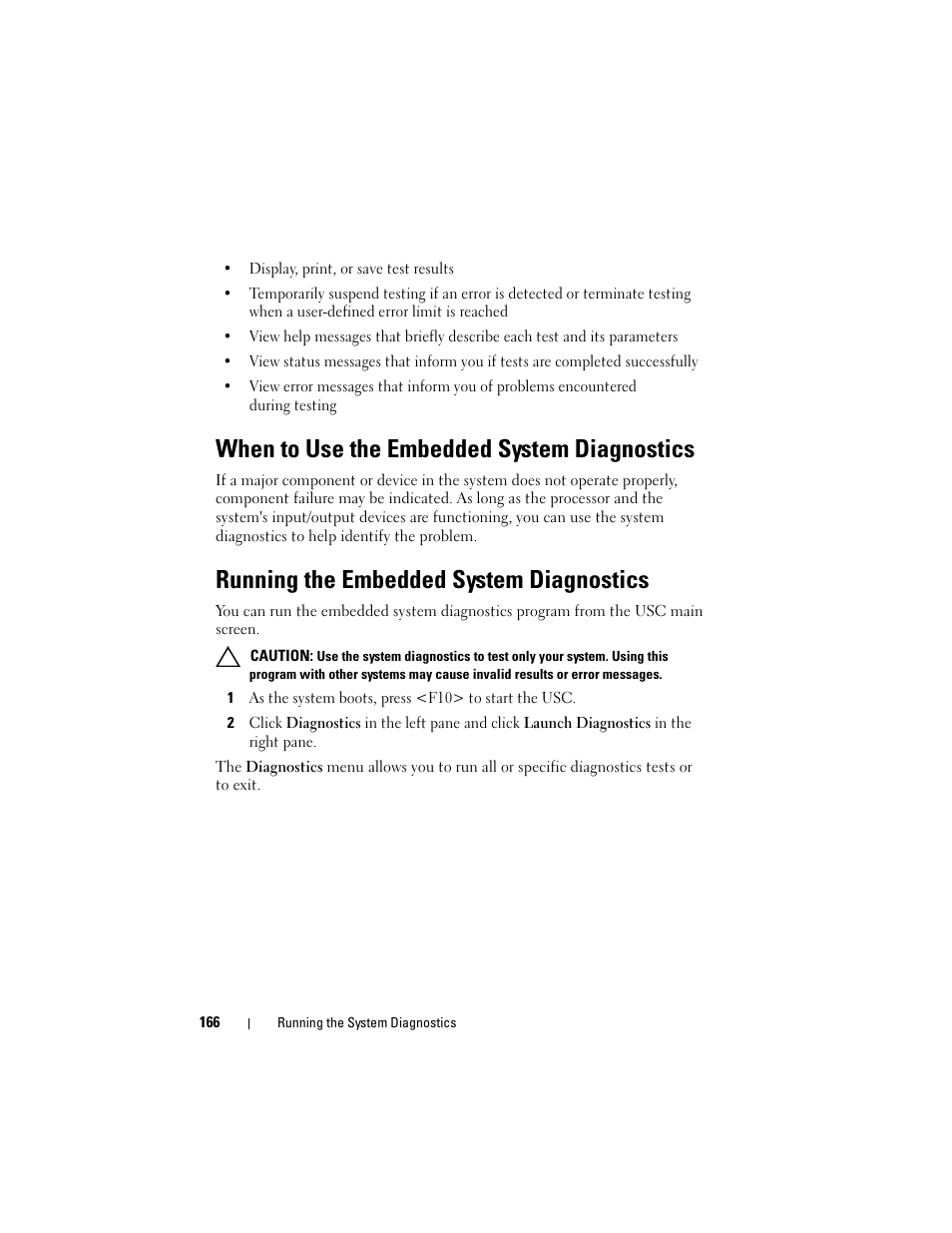 When to use the embedded system diagnostics, Running the embedded system diagnostics, Embedded system diagnostics | System diagnostics | Dell PowerVault DL2100 User Manual | Page 166 / 200