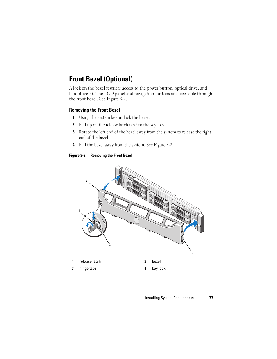 Front bezel (optional), Removing the front bezel | Dell PowerVault DL2100 User Manual | Page 77 / 200