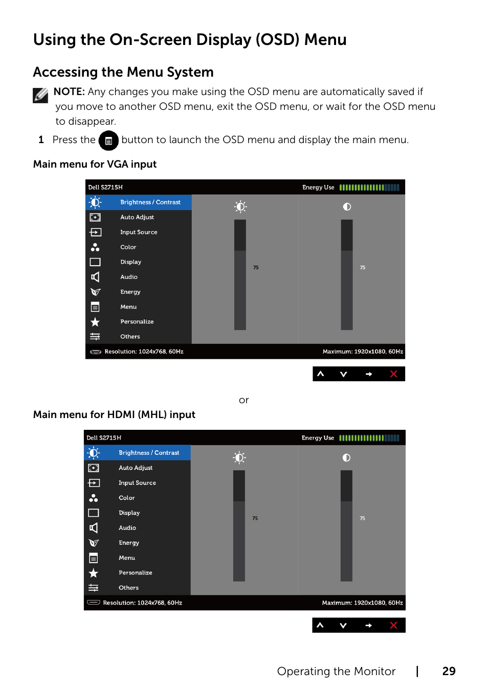 Using the on-screen display (osd) menu, Ce on monitor to hdmi (mhl) by using osd menu (see, Using | The on-screen display (osd) menu, Accessing the menu system | Dell S2715H Monitor User Manual | Page 29 / 50