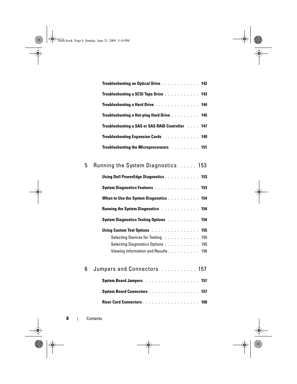 5running the system diagnostics, 6jumpers and connectors | Dell PowerEdge R300 User Manual | Page 8 / 186