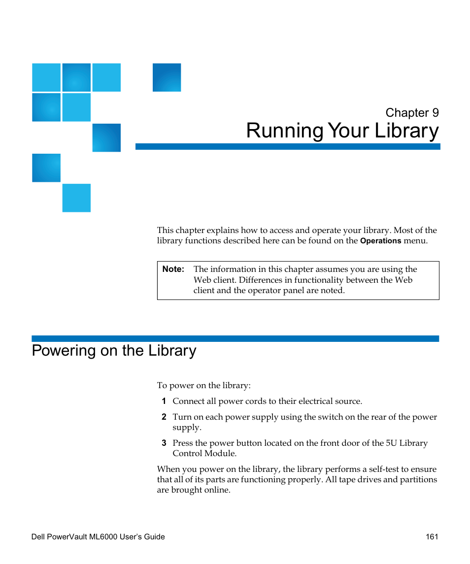Running your library, Powering on the library, Running your library 161 | Chapter 9, running your library, Chapter 9 | Dell PowerVault ML6000 User Manual | Page 161 / 438