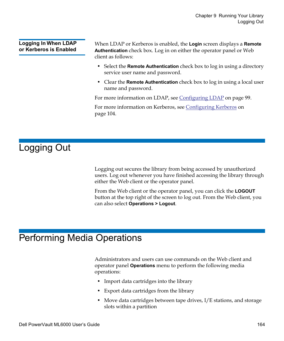 Logging in when ldap or kerberos is enabled, Logging out, Performing media operations | Or local authentication. see, Logging in when ldap or kerberos is, Enabled | Dell PowerVault ML6000 User Manual | Page 164 / 438