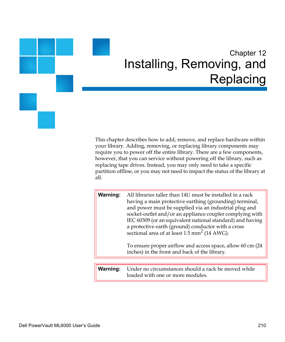Installing, removing, and replacing, Installing, removing, and replacing 210, Installing, removing, and | Replacing, Chapter 12, installing, removing, and replacing, Chapter 12, installing, removing, and, And replacing modules, see, Chapter 12 | Dell PowerVault ML6000 User Manual | Page 210 / 438