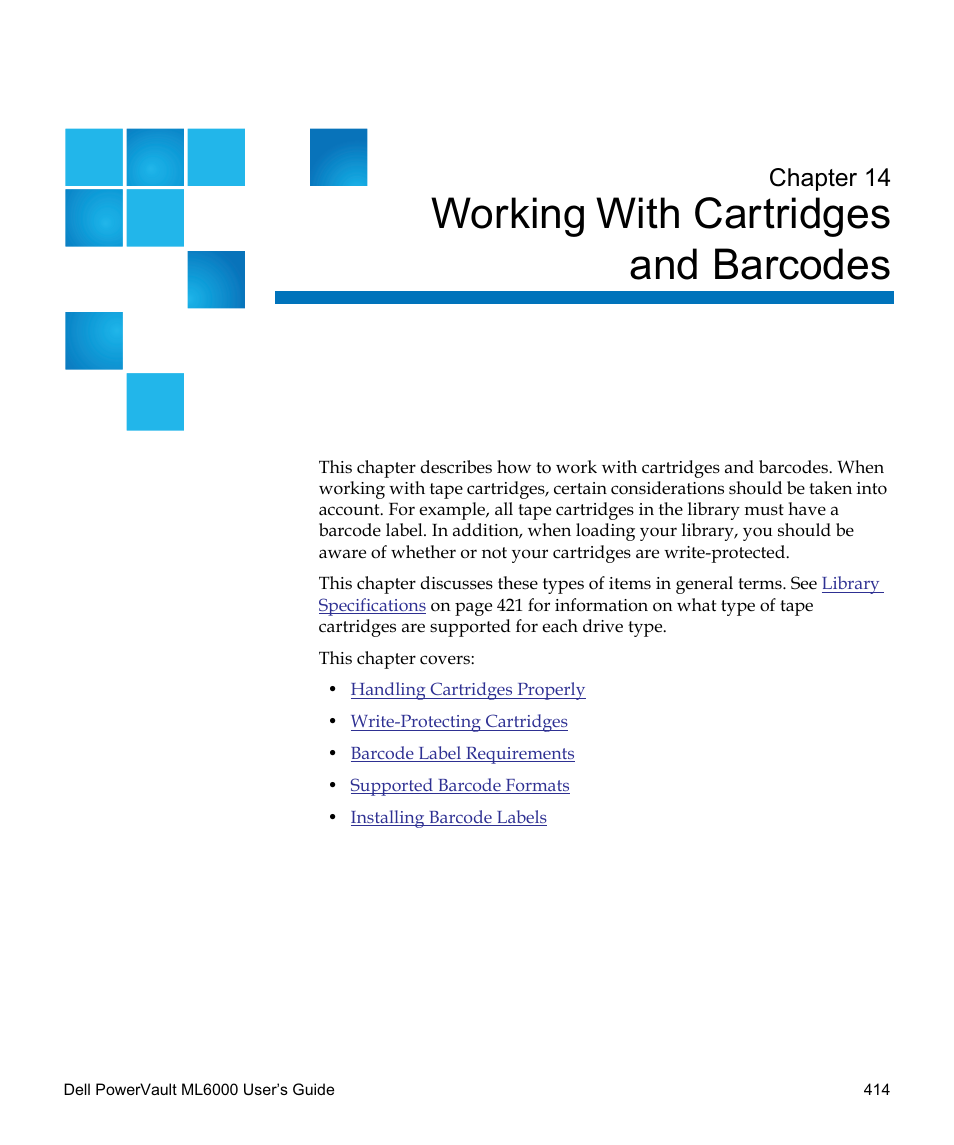 Working with cartridges and barcodes, Working with cartridges and barcodes 414, Chapter 14 | Dell PowerVault ML6000 User Manual | Page 414 / 438