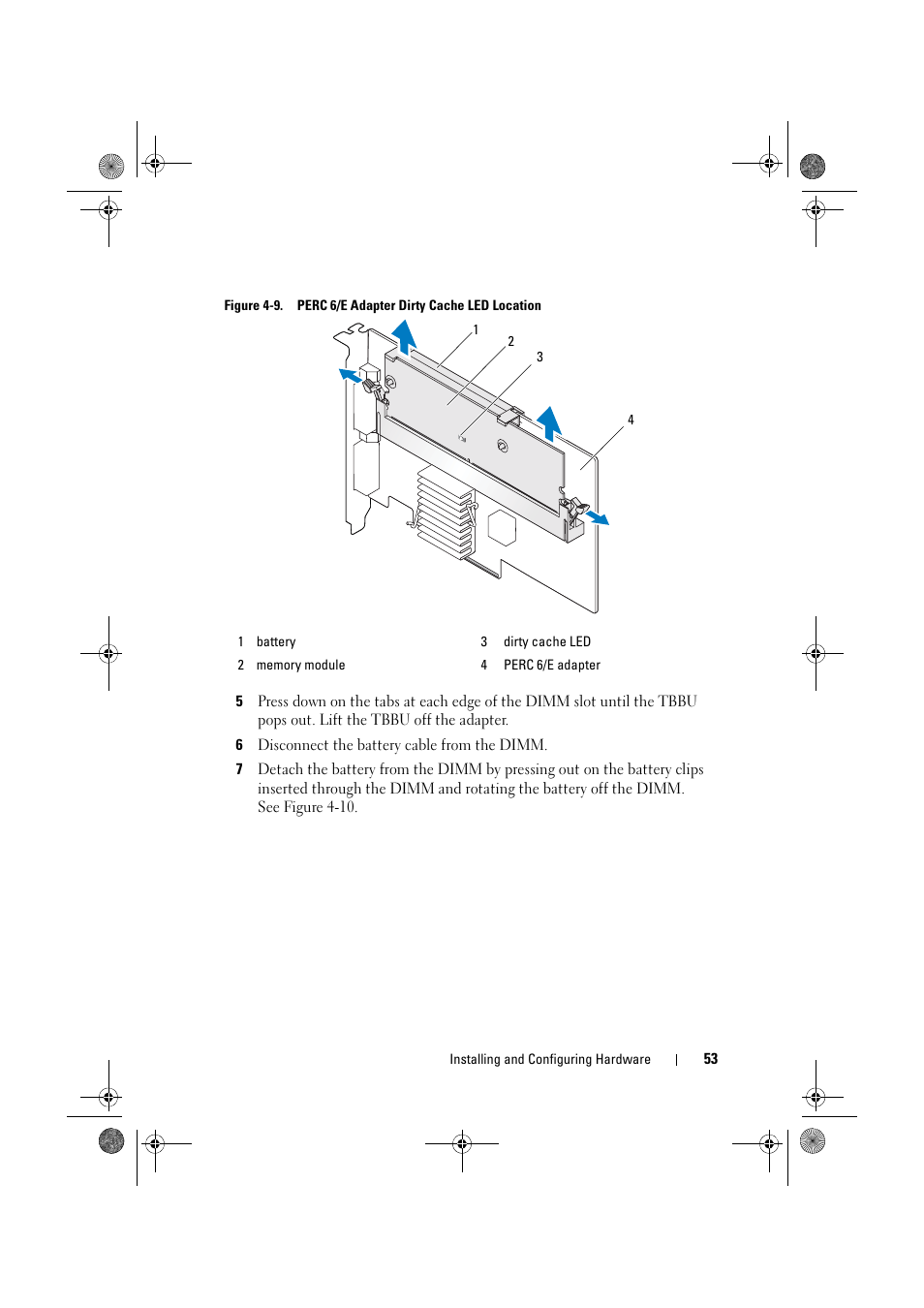 Cation of the led, see figure 4-9, T illuminated, proceed to step 5 | Dell PowerEdge RAID Controller 6E User Manual | Page 53 / 160