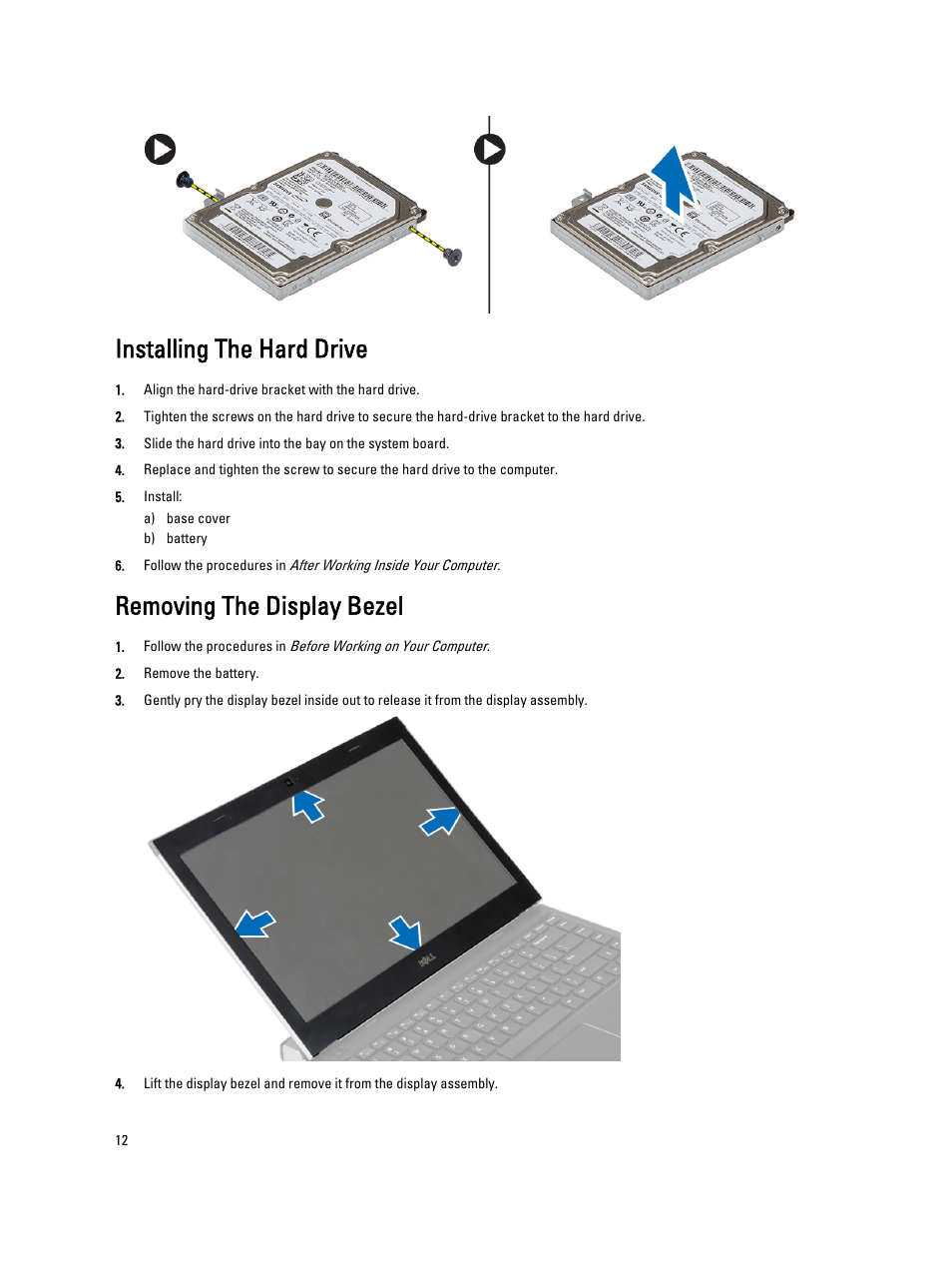 Installing the hard drive, Removing the display bezel | Dell Latitude 3330 (Early 2013) User Manual | Page 12 / 53