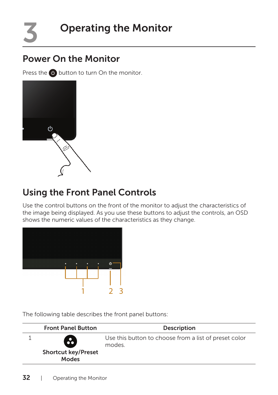 3 operating the monitor, Power on the monitor, Using the front panel controls | Operating the monitor | Dell UltraSharp 25 Monitor User Manual | Page 32 / 63