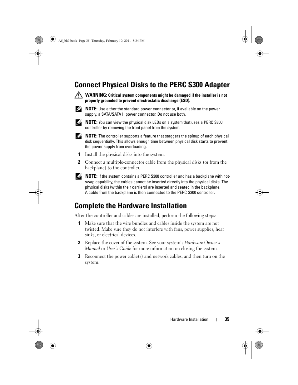 Connect physical disks to the perc s300 adapter, 1 install the physical disks into the system, Complete the hardware installation | Dell PowerEdge RAID Controller S300 User Manual | Page 35 / 110