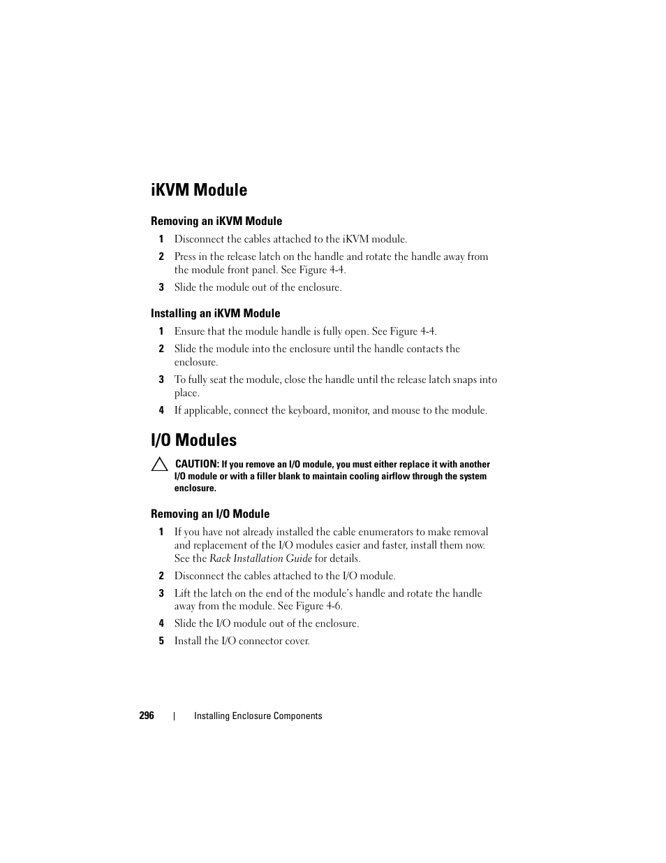Ikvm module, Removing an ikvm module, Installing an ikvm module | I/o modules, Removing an i/o module | Dell POWEREDGE M915 User Manual | Page 296 / 368
