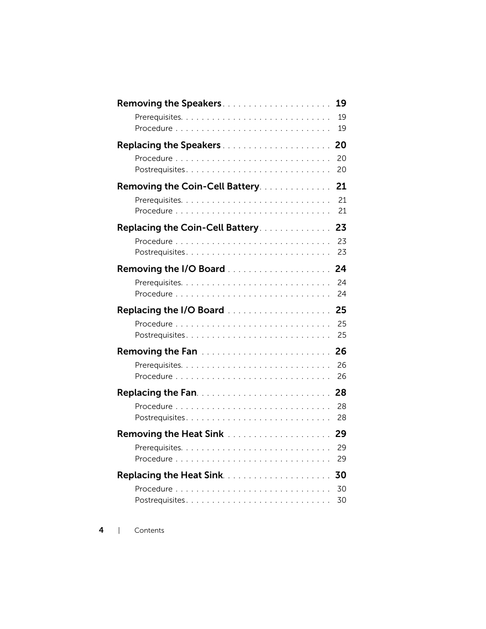 Removing the speakers, Replacing the speakers, Removing the coin-cell battery | Replacing the coin-cell battery, Removing the i/o board, Replacing the i/o board, Removing the fan, Replacing the fan, Removing the heat sink, Replacing the heat sink | Dell XPS 12 (9Q33, Mid 2013) User Manual | Page 4 / 56