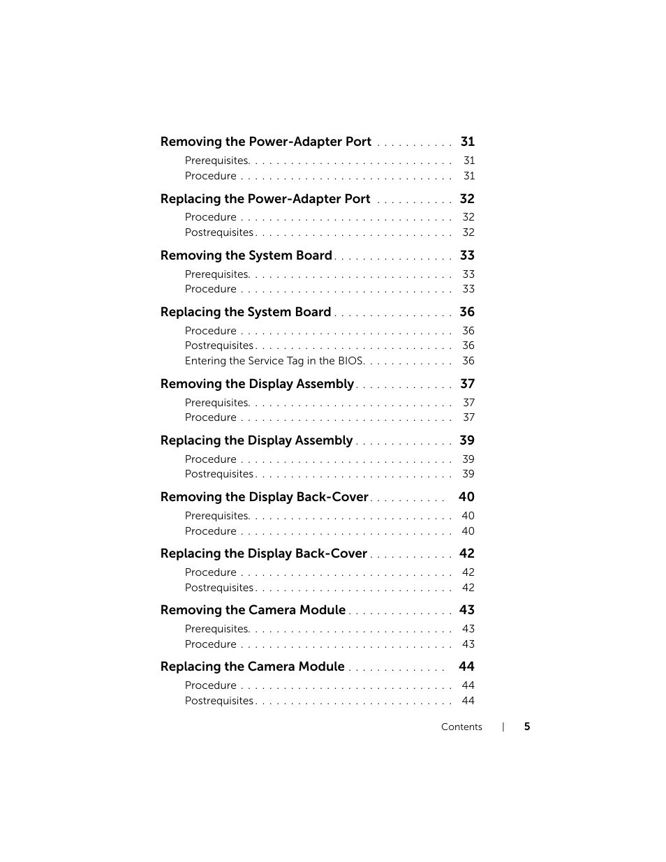 Removing the power-adapter port, Replacing the power-adapter port, Removing the system board | Replacing the system board, Removing the display assembly, Replacing the display assembly, Removing the display back-cover, Replacing the display back-cover, Removing the camera module, Replacing the camera module | Dell XPS 12 (9Q33, Mid 2013) User Manual | Page 5 / 56
