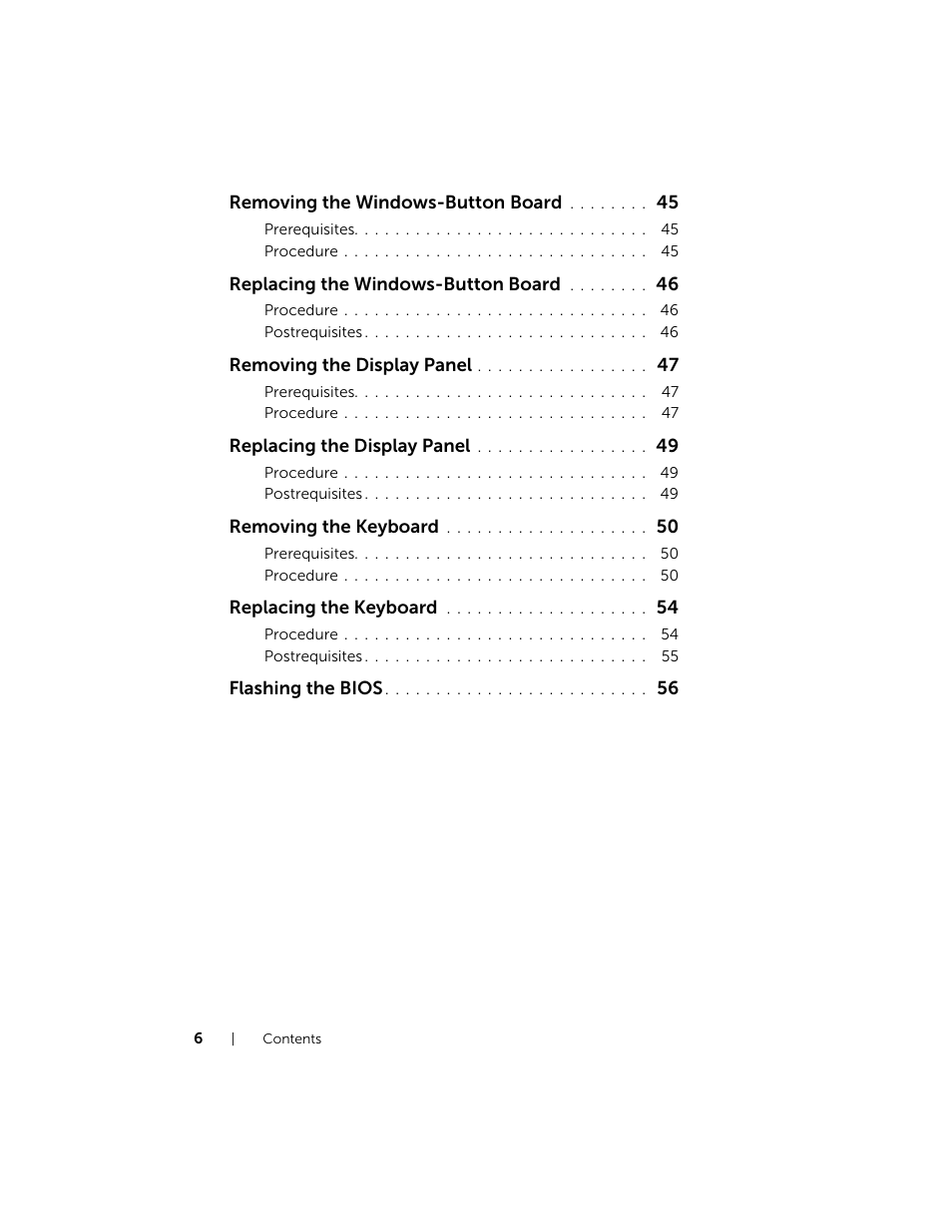 Removing the windows-button board, Replacing the windows-button board, Removing the display panel | Replacing the display panel, Removing the keyboard, Replacing the keyboard, Flashing the bios | Dell XPS 12 (9Q33, Mid 2013) User Manual | Page 6 / 56