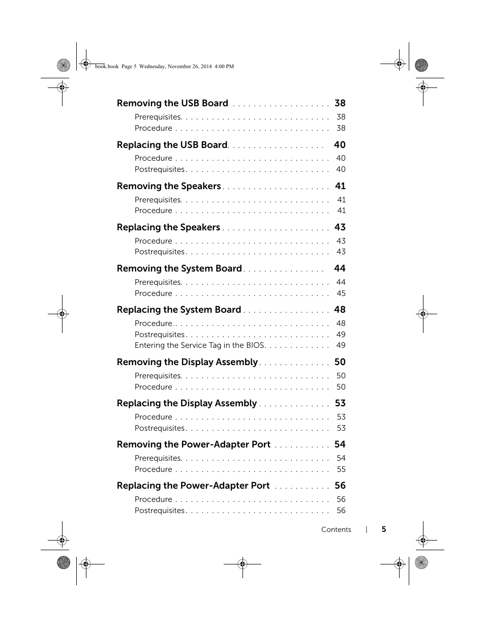 Removing the usb board, Replacing the usb board, Removing the speakers | Replacing the speakers, Removing the system board, Replacing the system board, Removing the display assembly, Replacing the display assembly, Removing the power-adapter port, Replacing the power-adapter port | Dell Inspiron 17 (7746, Early 2015) User Manual | Page 5 / 61