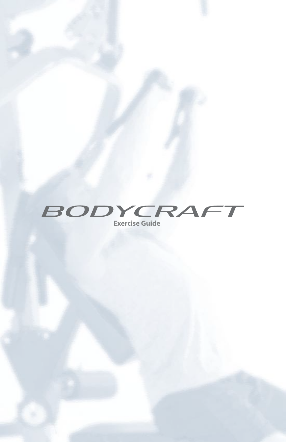 BodyCraft Strength Training System User Manual | 65 pages