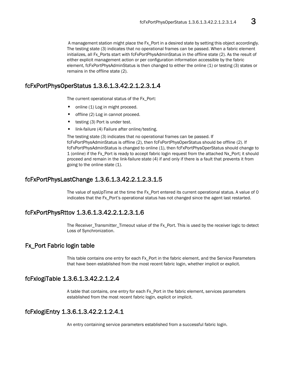 Fcfxportphysoperstatus 1.3.6.1.3.42.2.1.2.3.1.4, Fcfxportphyslastchange 1.3.6.1.3.42.2.1.2.3.1.5, Fcfxportphysrttov 1.3.6.1.3.42.2.1.2.3.1.6 | Fcfxlogitable 1.3.6.1.3.42.2.1.2.4, Fcfxlogientry 1.3.6.1.3.42.2.1.2.4.1, Fx_port fabric login table | Dell POWEREDGE M1000E User Manual | Page 127 / 382