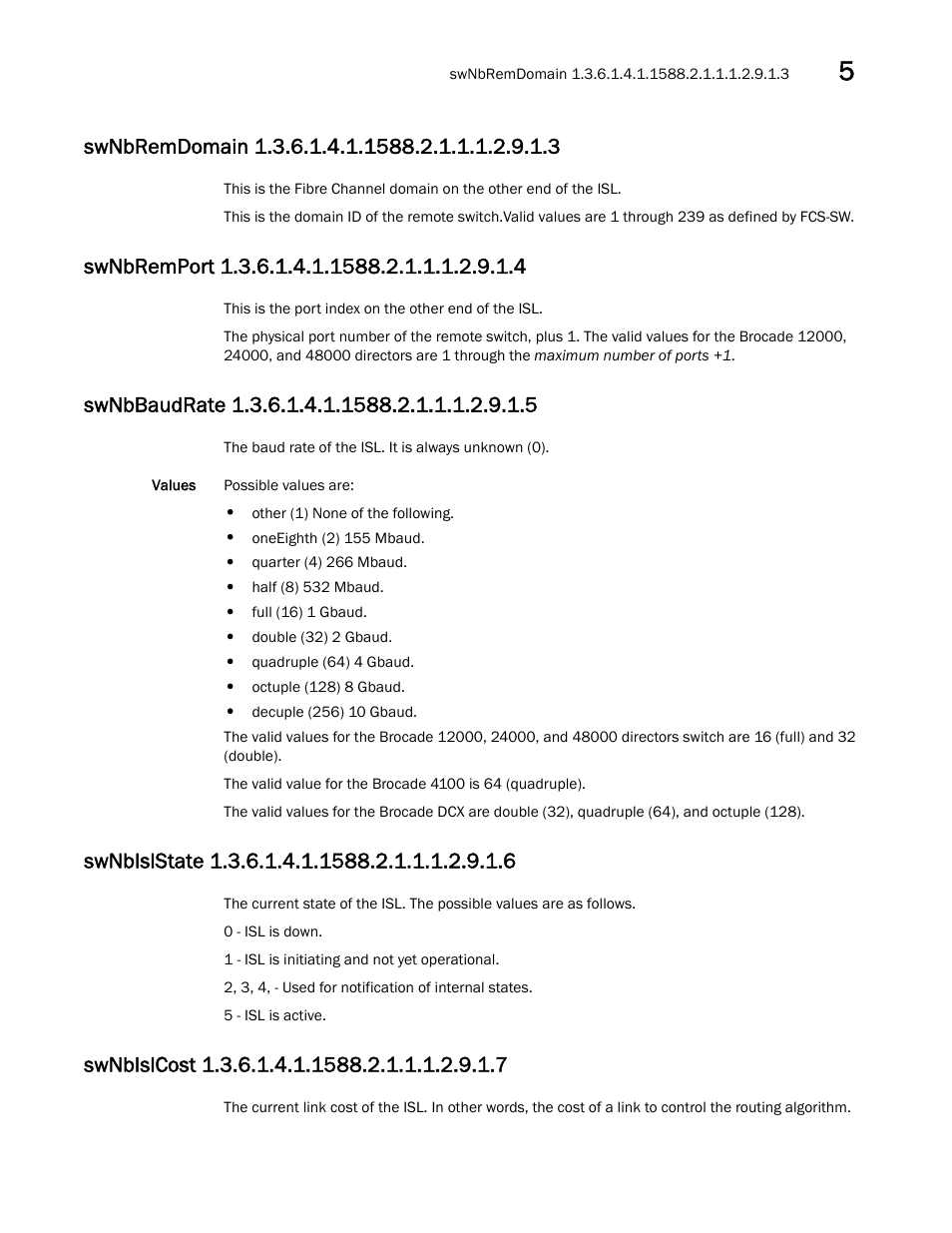 Swnbremdomain 1.3.6.1.4.1.1588.2.1.1.1.2.9.1.3, Swnbremport 1.3.6.1.4.1.1588.2.1.1.1.2.9.1.4, Swnbbaudrate 1.3.6.1.4.1.1588.2.1.1.1.2.9.1.5 | Swnbislstate 1.3.6.1.4.1.1588.2.1.1.1.2.9.1.6, Swnbislcost 1.3.6.1.4.1.1588.2.1.1.1.2.9.1.7 | Dell POWEREDGE M1000E User Manual | Page 189 / 382