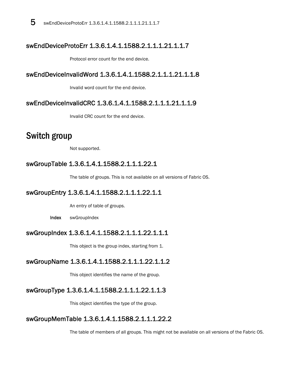 Switch group, Swgrouptable 1.3.6.1.4.1.1588.2.1.1.1.22.1, Swgroupentry 1.3.6.1.4.1.1588.2.1.1.1.22.1.1 | Swgroupindex 1.3.6.1.4.1.1588.2.1.1.1.22.1.1.1, Swgroupname 1.3.6.1.4.1.1588.2.1.1.1.22.1.1.2, Swgrouptype 1.3.6.1.4.1.1588.2.1.1.1.22.1.1.3, Swgroupmemtable 1.3.6.1.4.1.1588.2.1.1.1.22.2 | Dell POWEREDGE M1000E User Manual | Page 214 / 382