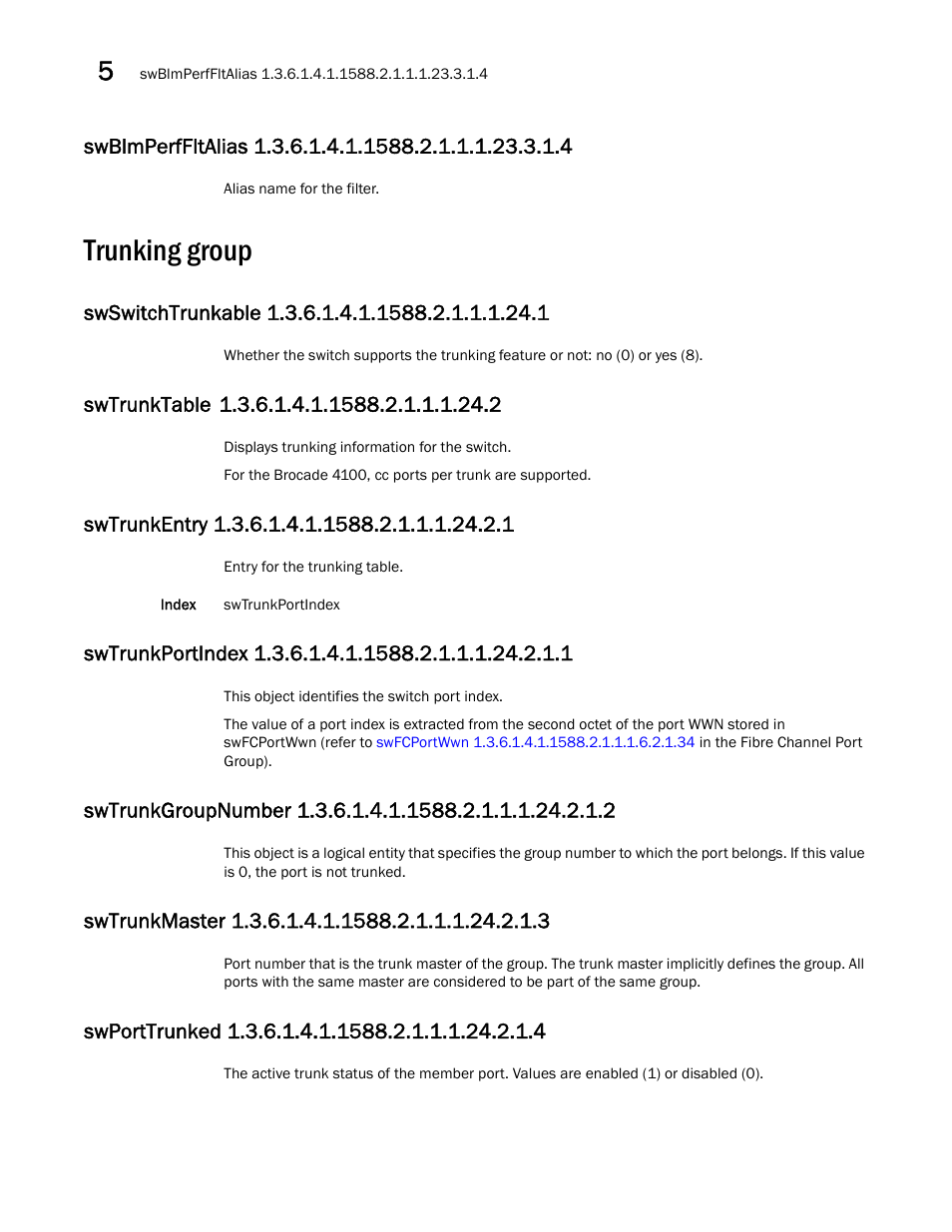 Trunking group, Swswitchtrunkable 1.3.6.1.4.1.1588.2.1.1.1.24.1, Swtrunktable 1.3.6.1.4.1.1588.2.1.1.1.24.2 | Swtrunkentry 1.3.6.1.4.1.1588.2.1.1.1.24.2.1, Swtrunkportindex 1.3.6.1.4.1.1588.2.1.1.1.24.2.1.1, Swtrunkmaster 1.3.6.1.4.1.1588.2.1.1.1.24.2.1.3, Swporttrunked 1.3.6.1.4.1.1588.2.1.1.1.24.2.1.4 | Dell POWEREDGE M1000E User Manual | Page 218 / 382