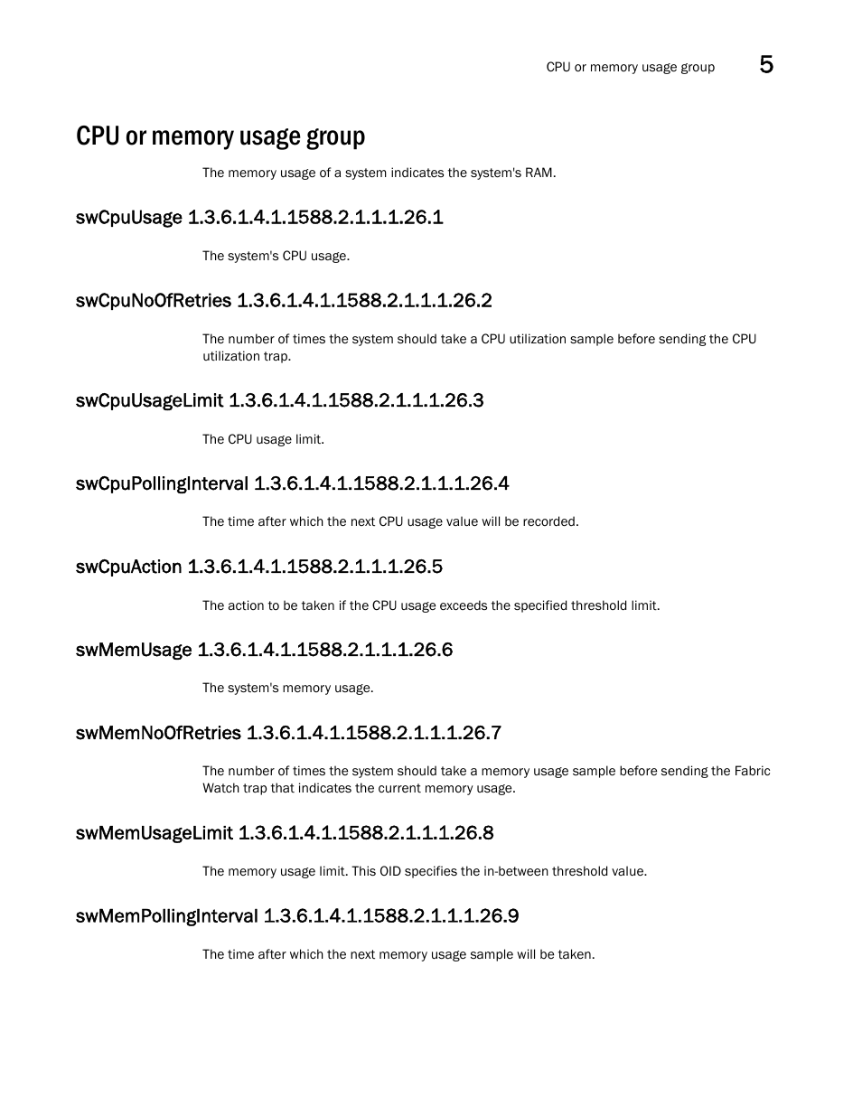 Cpu or memory usage group, Swcpuusage 1.3.6.1.4.1.1588.2.1.1.1.26.1, Swcpunoofretries 1.3.6.1.4.1.1588.2.1.1.1.26.2 | Swcpuusagelimit 1.3.6.1.4.1.1588.2.1.1.1.26.3, Swcpupollinginterval 1.3.6.1.4.1.1588.2.1.1.1.26.4, Swcpuaction 1.3.6.1.4.1.1588.2.1.1.1.26.5, Swmemusage 1.3.6.1.4.1.1588.2.1.1.1.26.6, Swmemnoofretries 1.3.6.1.4.1.1588.2.1.1.1.26.7, Swmemusagelimit 1.3.6.1.4.1.1588.2.1.1.1.26.8, Swmempollinginterval 1.3.6.1.4.1.1588.2.1.1.1.26.9 | Dell POWEREDGE M1000E User Manual | Page 221 / 382