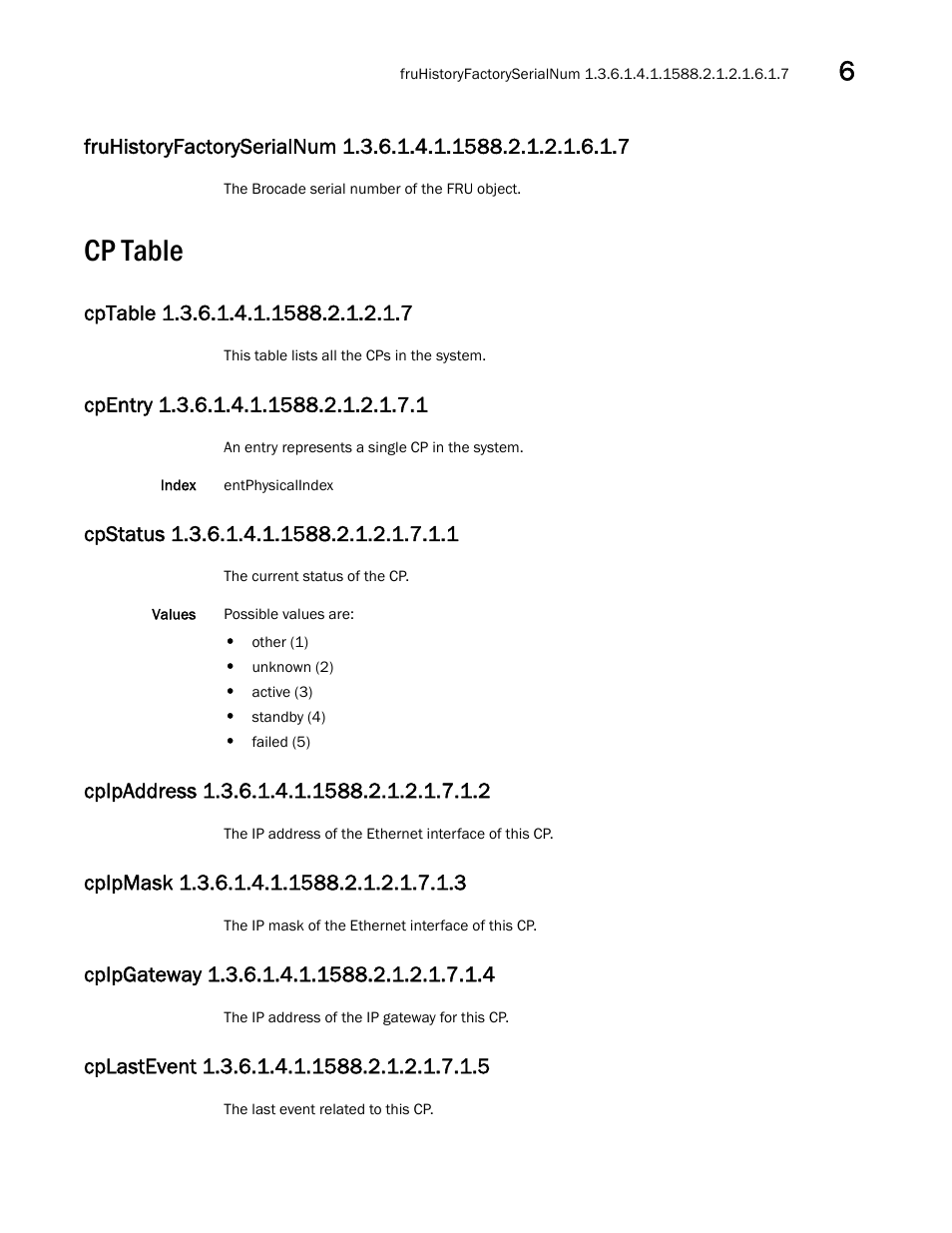 Cp table, Cptable 1.3.6.1.4.1.1588.2.1.2.1.7, Cpentry 1.3.6.1.4.1.1588.2.1.2.1.7.1 | Cpstatus 1.3.6.1.4.1.1588.2.1.2.1.7.1.1, Cpipaddress 1.3.6.1.4.1.1588.2.1.2.1.7.1.2, Cpipmask 1.3.6.1.4.1.1588.2.1.2.1.7.1.3, Cpipgateway 1.3.6.1.4.1.1588.2.1.2.1.7.1.4, Cplastevent 1.3.6.1.4.1.1588.2.1.2.1.7.1.5 | Dell POWEREDGE M1000E User Manual | Page 231 / 382