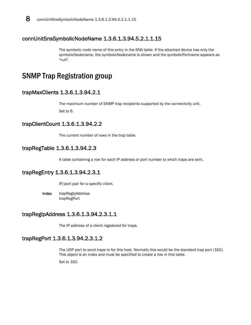 Snmp trap registration group, Trapmaxclients 1.3.6.1.3.94.2.1, Trapclientcount 1.3.6.1.3.94.2.2 | Trapregtable 1.3.6.1.3.94.2.3, Trapregentry 1.3.6.1.3.94.2.3.1, Trapregipaddress 1.3.6.1.3.94.2.3.1.1, Trapregport 1.3.6.1.3.94.2.3.1.2 | Dell POWEREDGE M1000E User Manual | Page 292 / 382