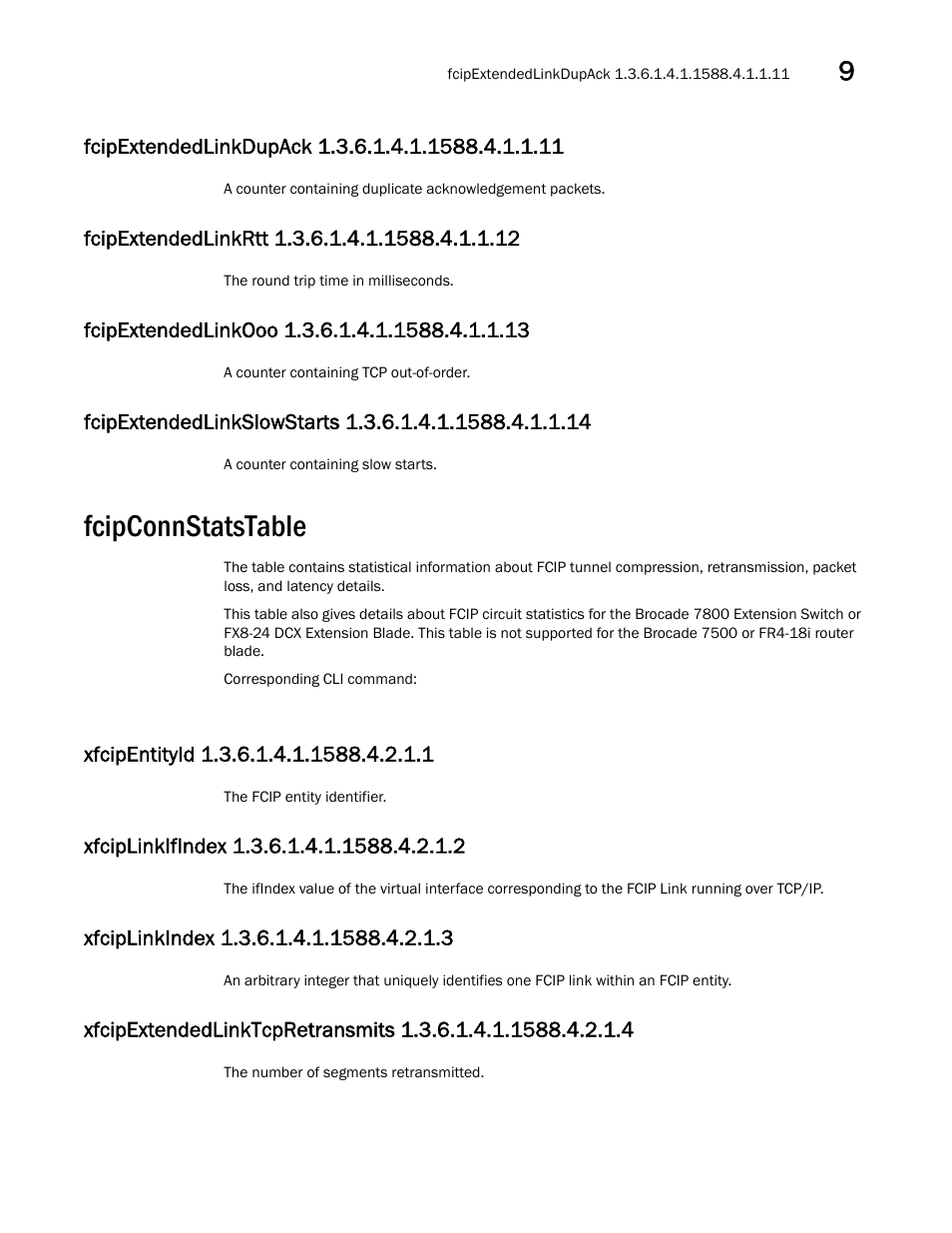 Fcipconnstatstable, Fcipextendedlinkdupack 1.3.6.1.4.1.1588.4.1.1.11, Fcipextendedlinkrtt 1.3.6.1.4.1.1588.4.1.1.12 | Fcipextendedlinkooo 1.3.6.1.4.1.1588.4.1.1.13, Xfcipentityid 1.3.6.1.4.1.1588.4.2.1.1, Xfciplinkifindex 1.3.6.1.4.1.1588.4.2.1.2, Xfciplinkindex 1.3.6.1.4.1.1588.4.2.1.3 | Dell POWEREDGE M1000E User Manual | Page 305 / 382