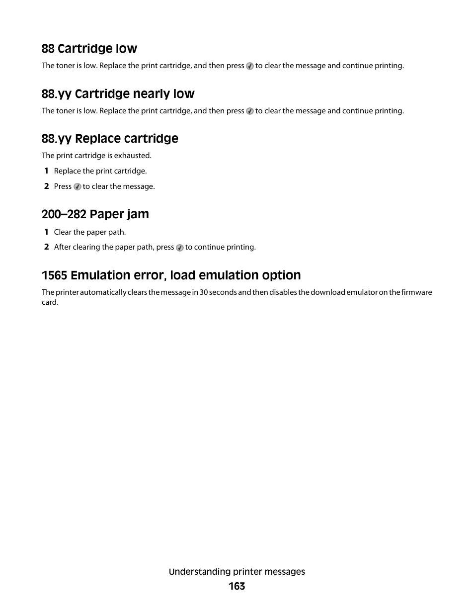 88 cartridge low, Yy cartridge nearly low, Yy replace cartridge | 200–282 paper jam, 1565 emulation error, load emulation option | Dell 5530/dn Mono Laser Printer User Manual | Page 163 / 207