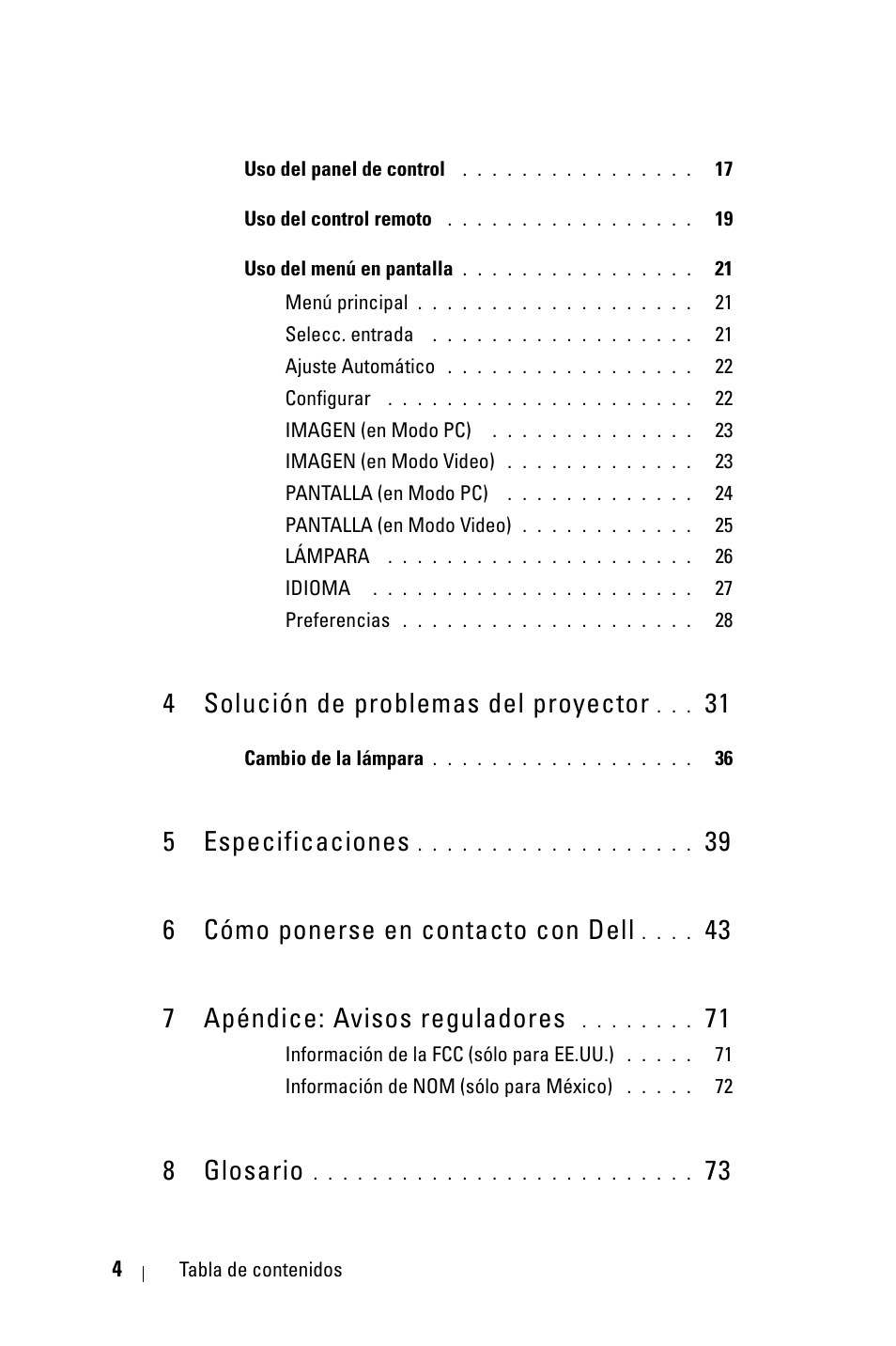 4 solución de problemas del proyector 31, 5 especificaciones 39, 6 cómo ponerse en contacto con dell 43 | 7 apéndice: avisos reguladores 71, 8 glosario 73, 4 solución de problemas del proyector, 5 especificaciones, 39 6 cómo ponerse en contacto con dell, 43 7 apéndice: avisos reguladores, 8 glosario | Dell 1800MP Projector User Manual | Page 160 / 312