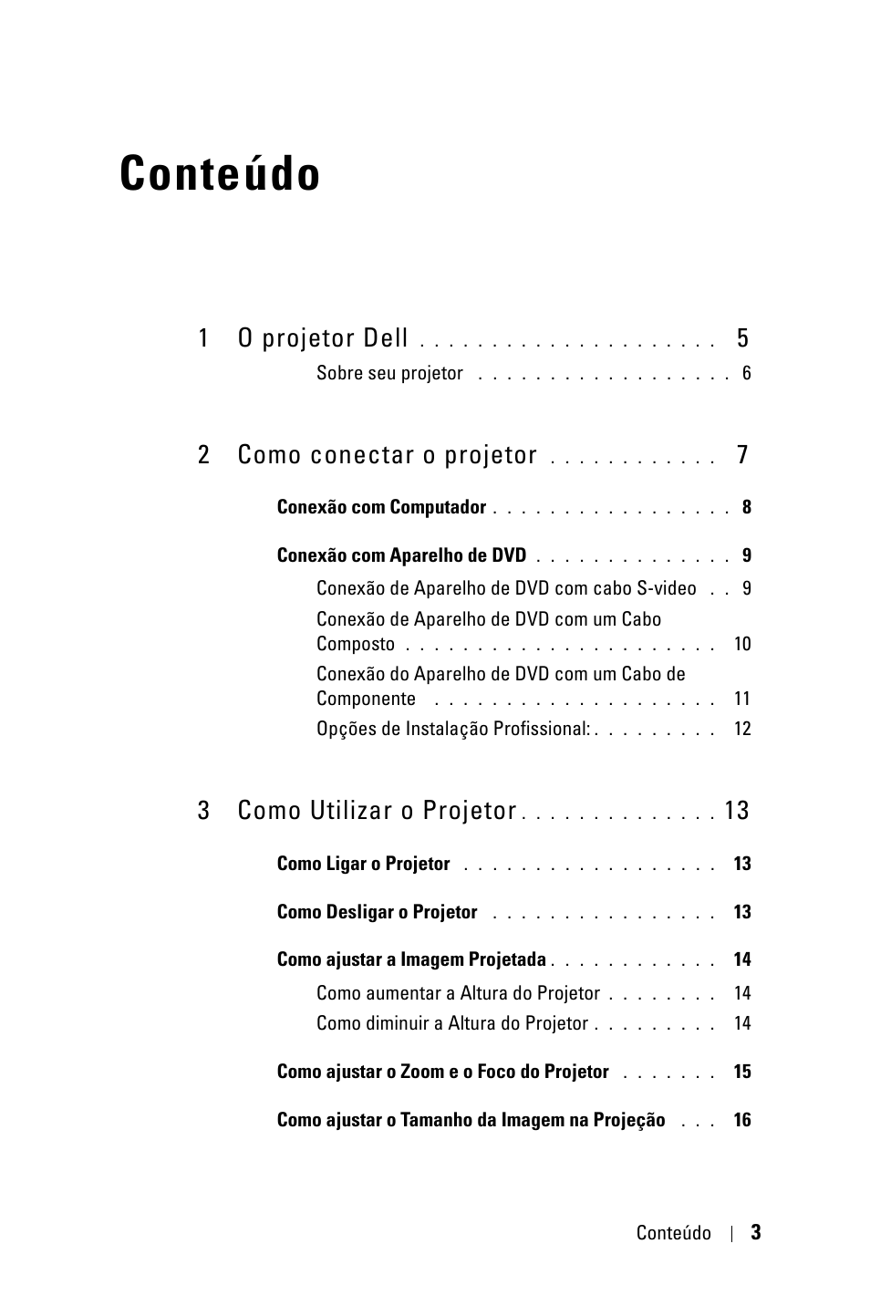 Conteúdo, 1 o projetor dell 5, 2 como conectar o projetor 7 | 3 como utilizar o projetor 13, 1 o projetor dell, 2 como conectar o projetor, 3 como utilizar o projetor | Dell 1800MP Projector User Manual | Page 237 / 312