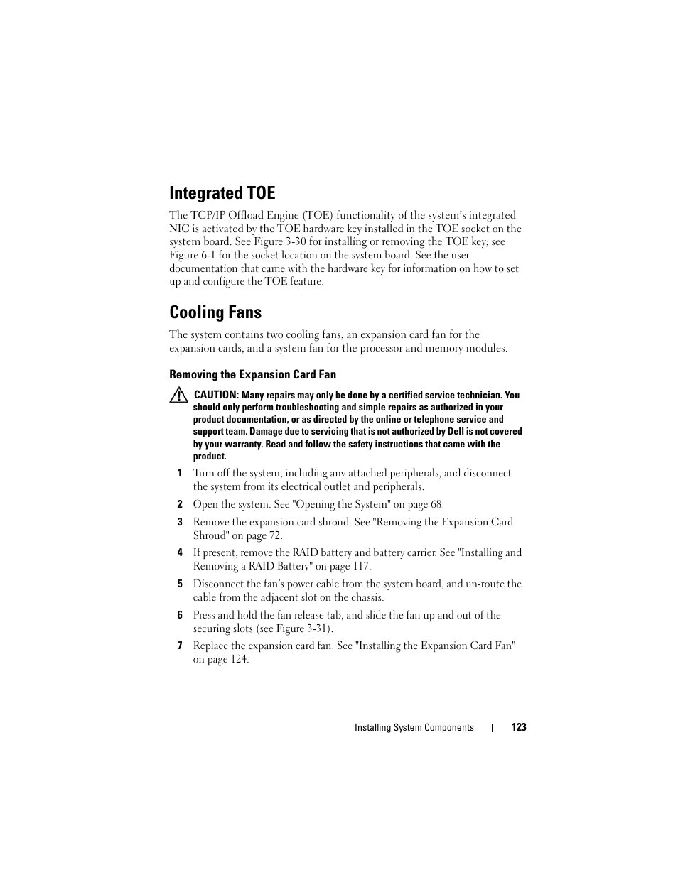 Integrated toe, Cooling fans, Removing the expansion card fan | Dell PowerEdge T605 User Manual | Page 123 / 230