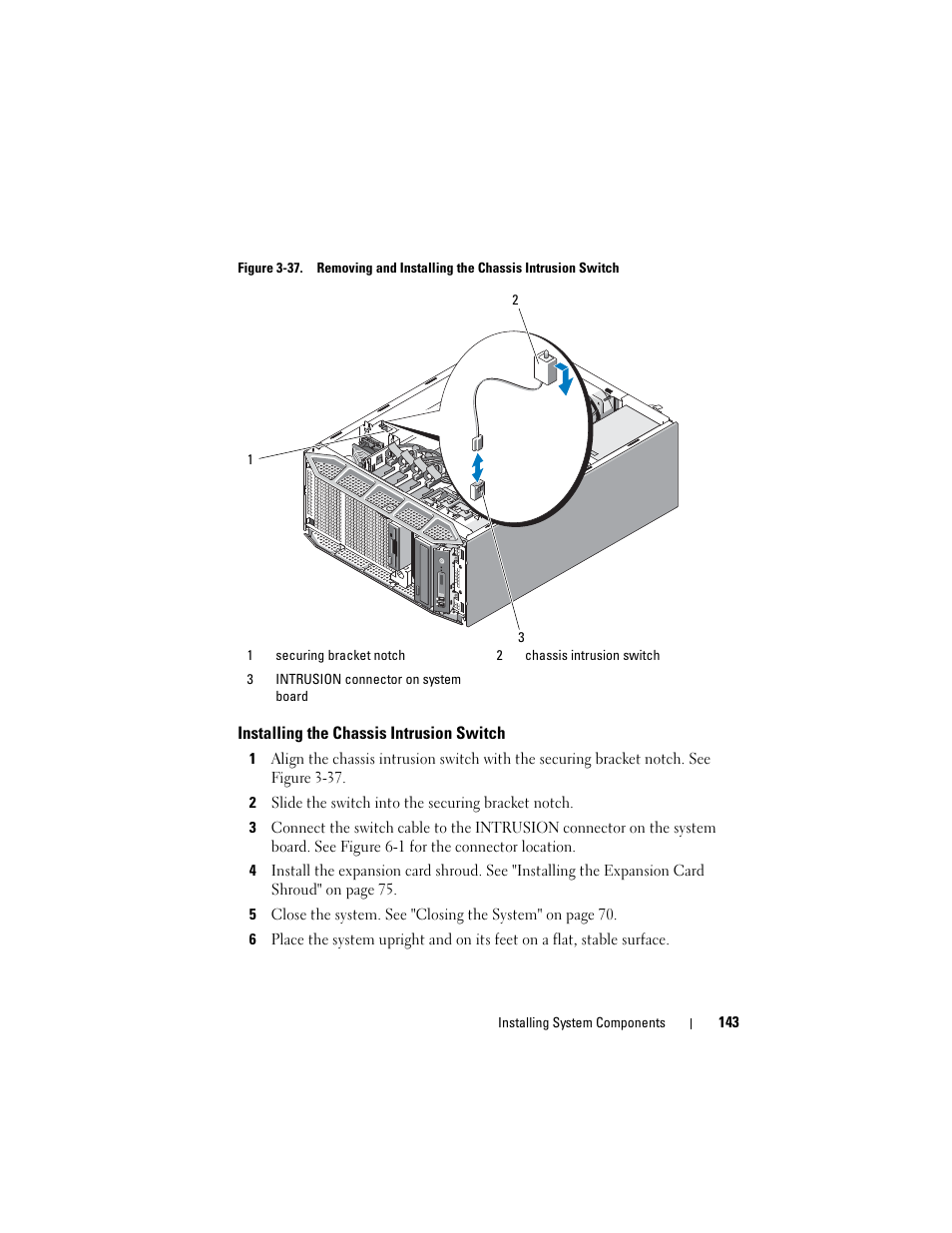 Installing the chassis intrusion switch | Dell PowerEdge T605 User Manual | Page 143 / 230