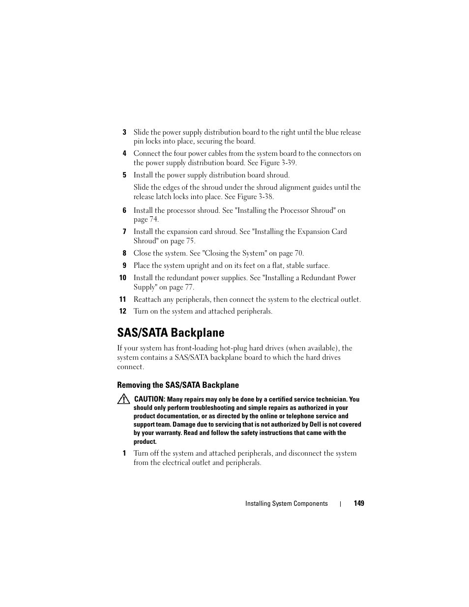 Sas/sata backplane, Removing the sas/sata backplane | Dell PowerEdge T605 User Manual | Page 149 / 230