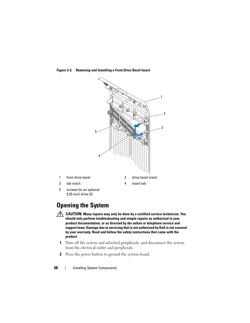 Opening the system | Dell PowerEdge T605 User Manual | Page 68 / 230