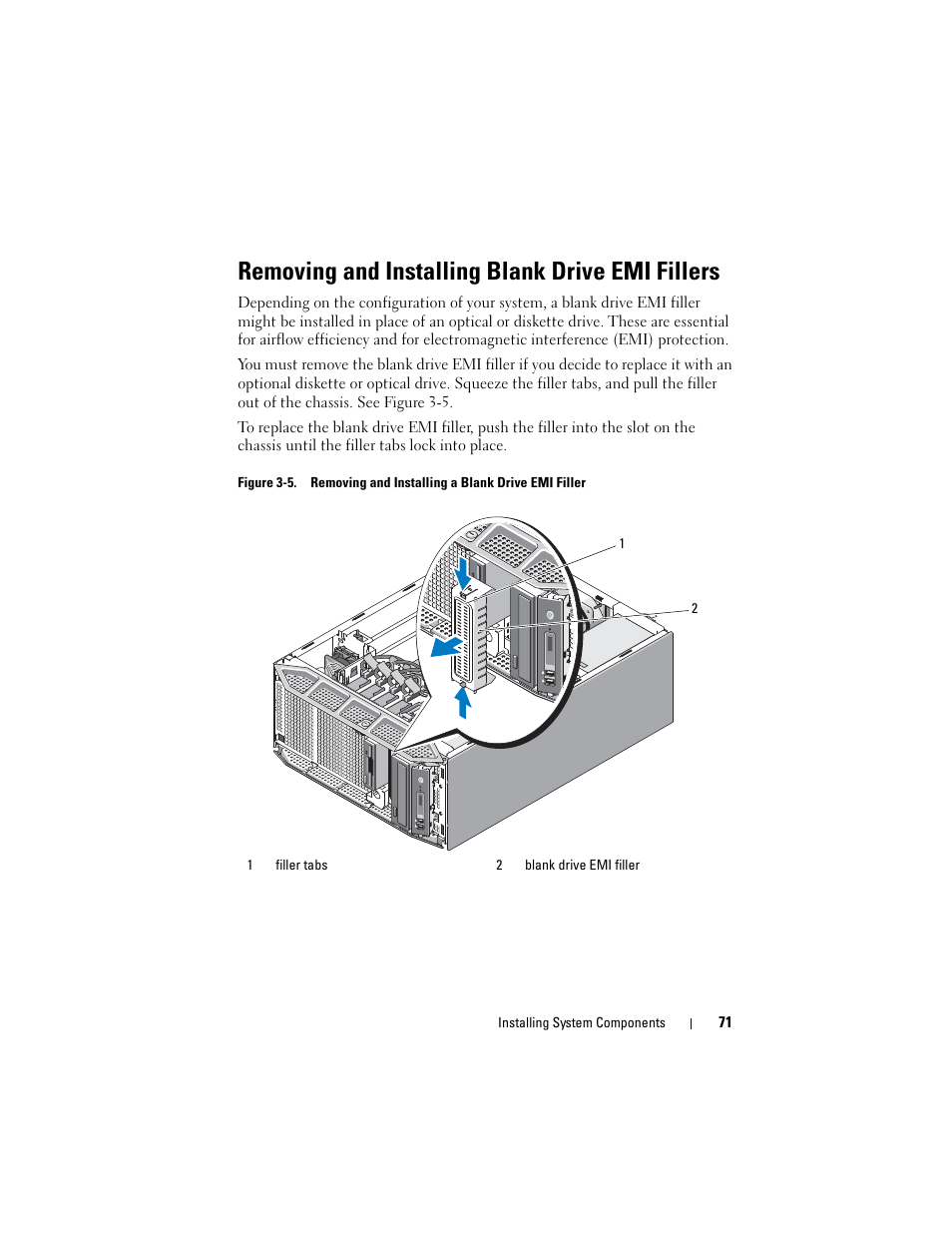 Removing and installing blank drive emi fillers | Dell PowerEdge T605 User Manual | Page 71 / 230