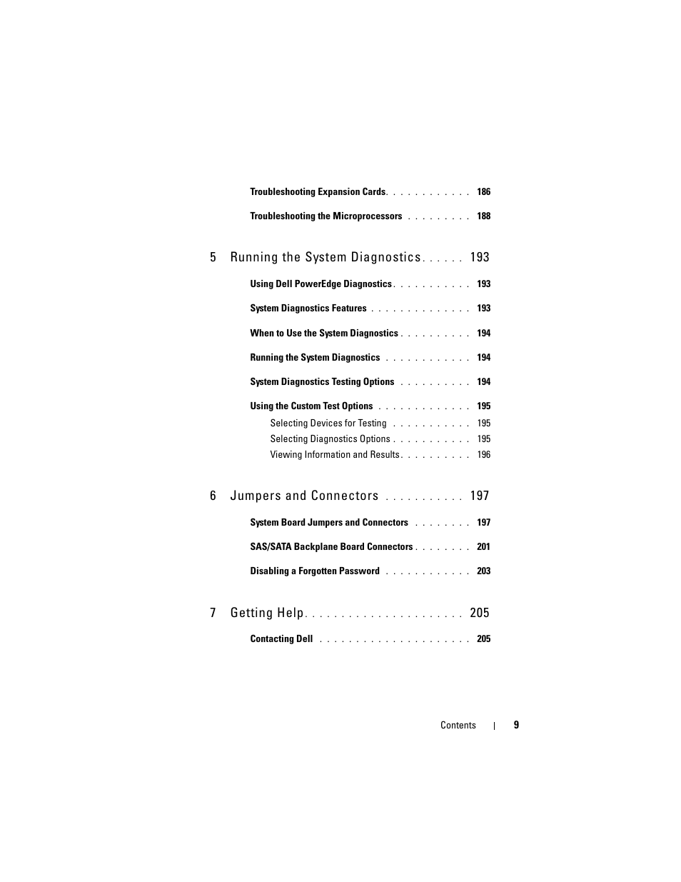 5running the system diagnostics, 6jumpers and connectors, 7getting help | Dell PowerEdge T605 User Manual | Page 9 / 230