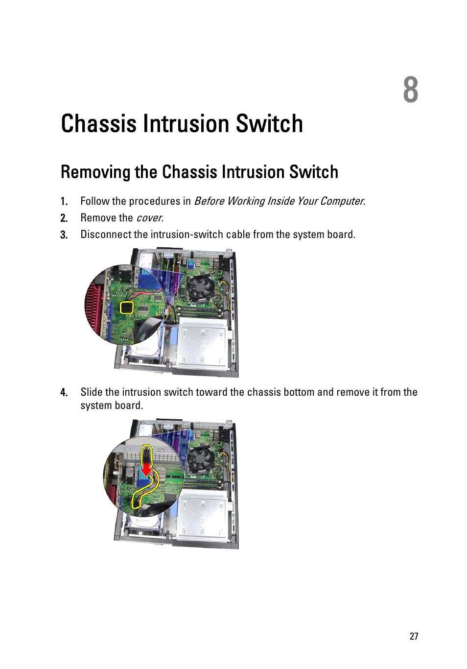 Chassis intrusion switch, Removing the chassis intrusion switch, 8 chassis intrusion switch | Dell OptiPlex 390 (Mid 2011) User Manual | Page 27 / 97