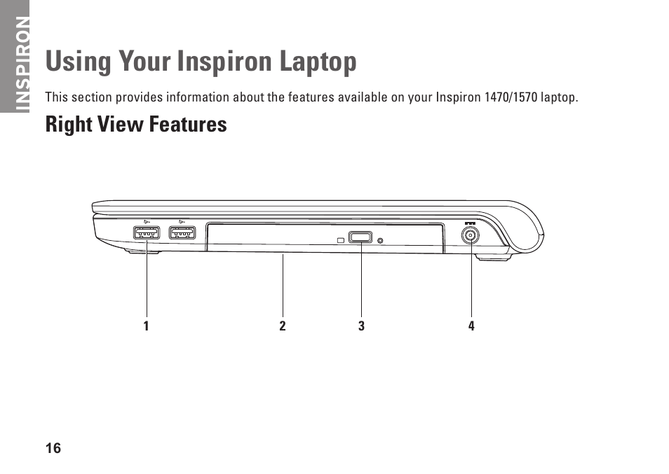 Using your inspiron laptop, Right view features | Dell Inspiron 15z (1570, Mid 2009) User Manual | Page 18 / 80
