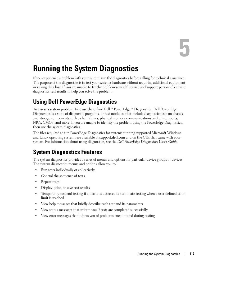 Running the system diagnostics, Using dell poweredge diagnostics, System diagnostics features | Ostics. see "running the system diagnostics" on, See "using dell poweredge diagnostics" on, Online diagnostic test. see "using dell poweredge | Dell PowerEdge 6950 User Manual | Page 117 / 166