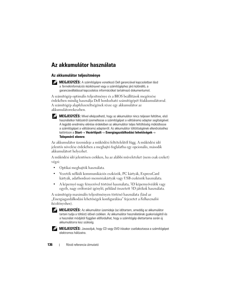 Az akkumulátor használata, Az akkumulátor teljesítménye | Dell Precision M2300 (Late 2007) User Manual | Page 136 / 244