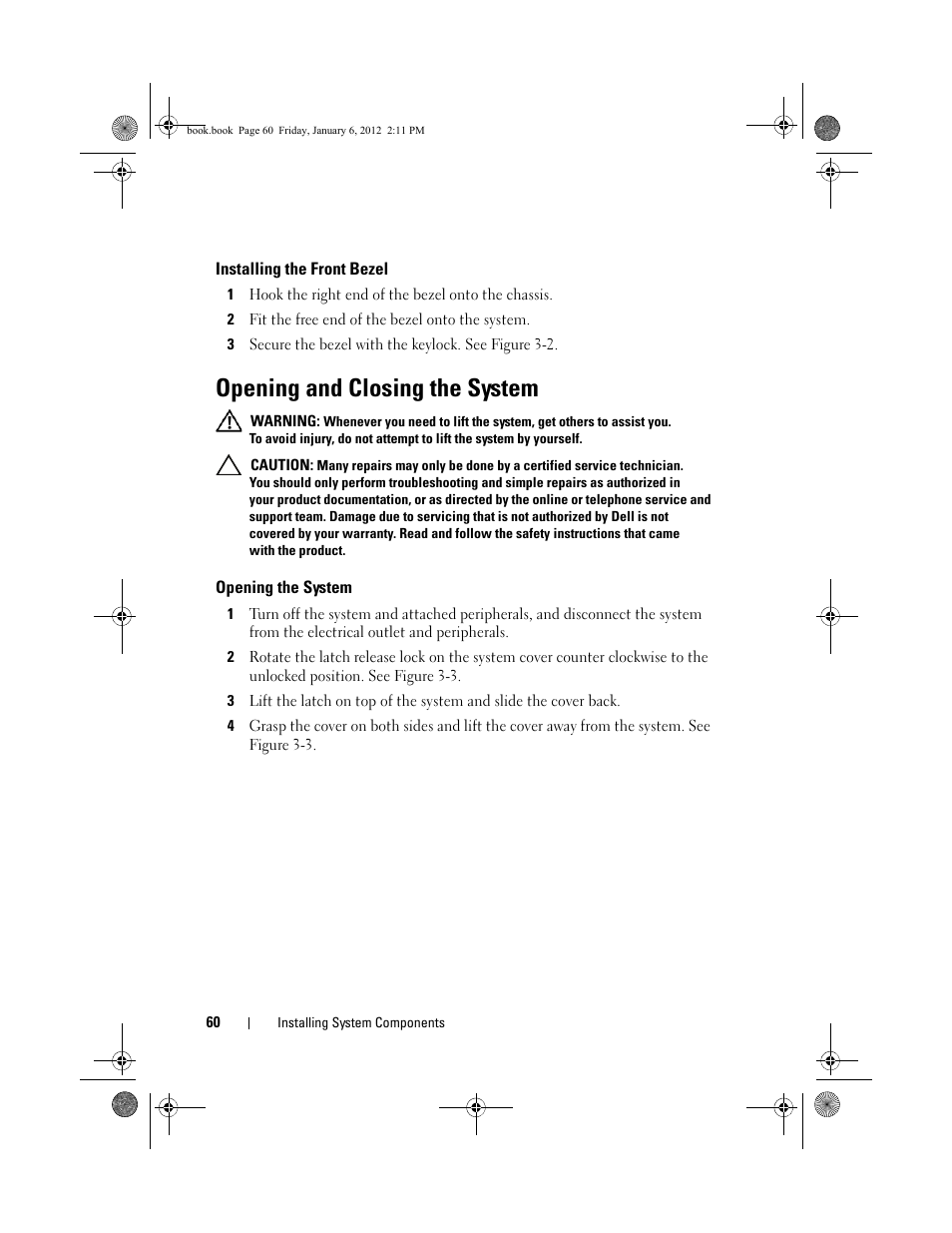 Installing the front bezel, Opening and closing the system, Opening the system | Dell DR4000 User Manual | Page 60 / 156