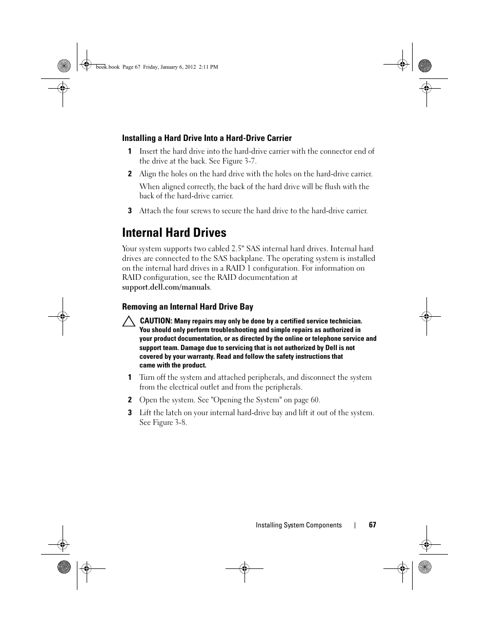 Installing a hard drive into a hard-drive carrier, Internal hard drives, Removing an internal hard drive bay | Installing a hard drive into a hard-drive, Carrier | Dell DR4000 User Manual | Page 67 / 156