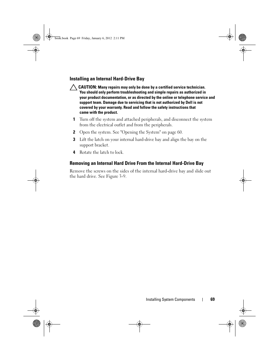 Installing an internal hard-drive bay, Removing an internal hard drive from the, Internal hard-drive bay | Dell DR4000 User Manual | Page 69 / 156
