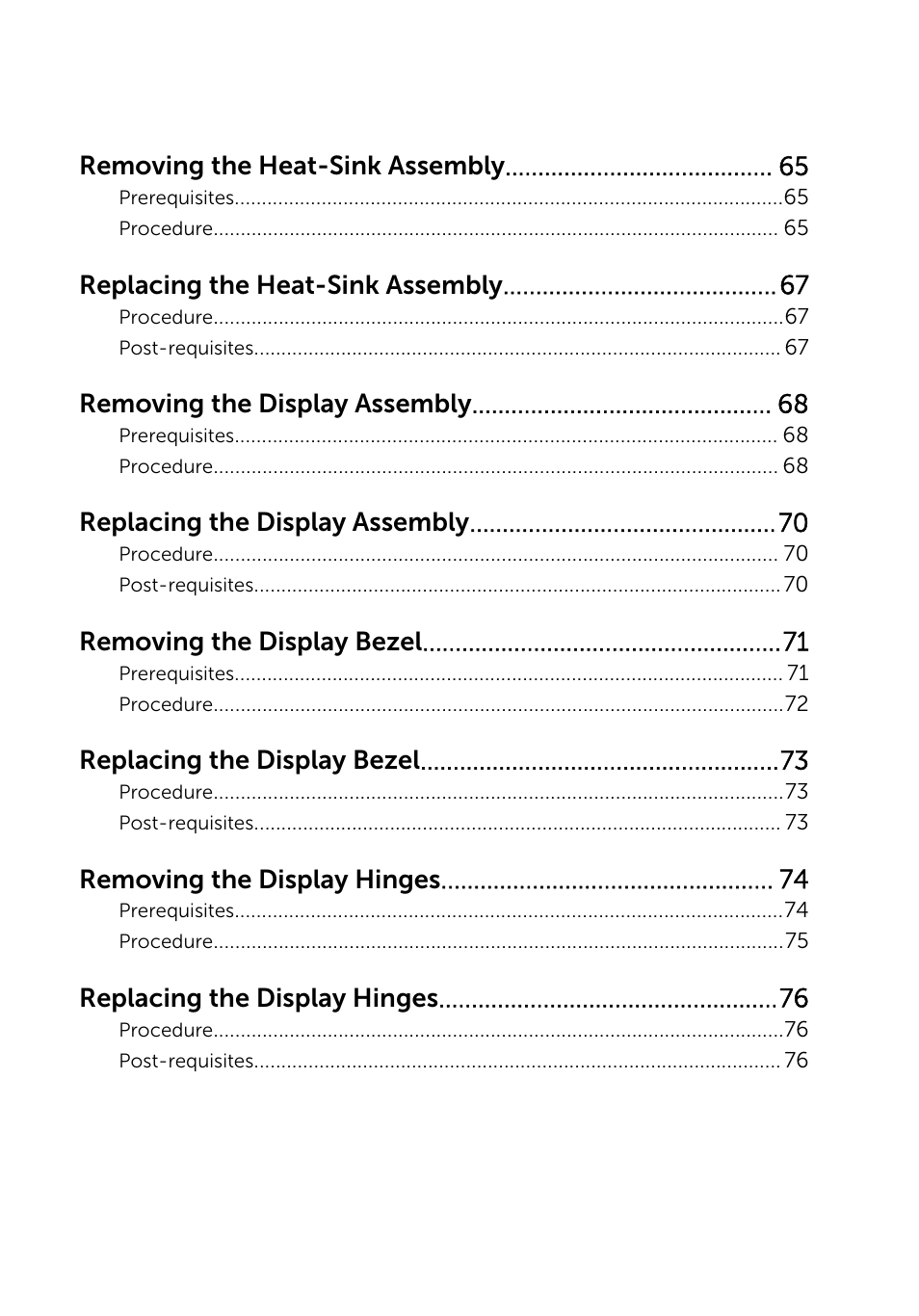 Removing the heat-sink assembly, Replacing the heat-sink assembly, Removing the display assembly | Replacing the display assembly, Removing the display bezel, Replacing the display bezel, Removing the display hinges, Replacing the display hinges | Dell Inspiron 14 (3441, Mid 2014) User Manual | Page 7 / 84