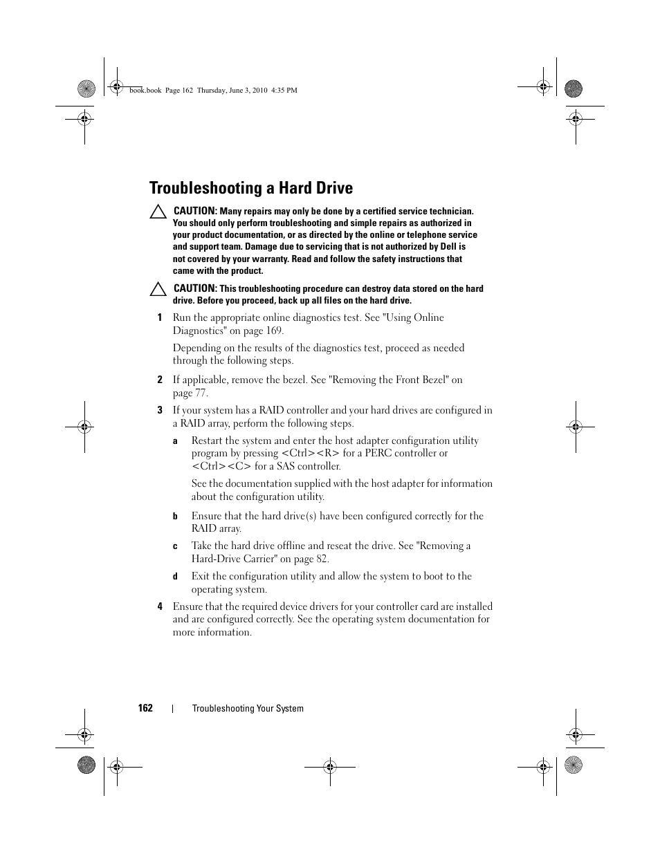 Troubleshooting a hard drive, See "troubleshooting a, Troubleshooting a hard | Dell PowerEdge R715 User Manual | Page 162 / 190