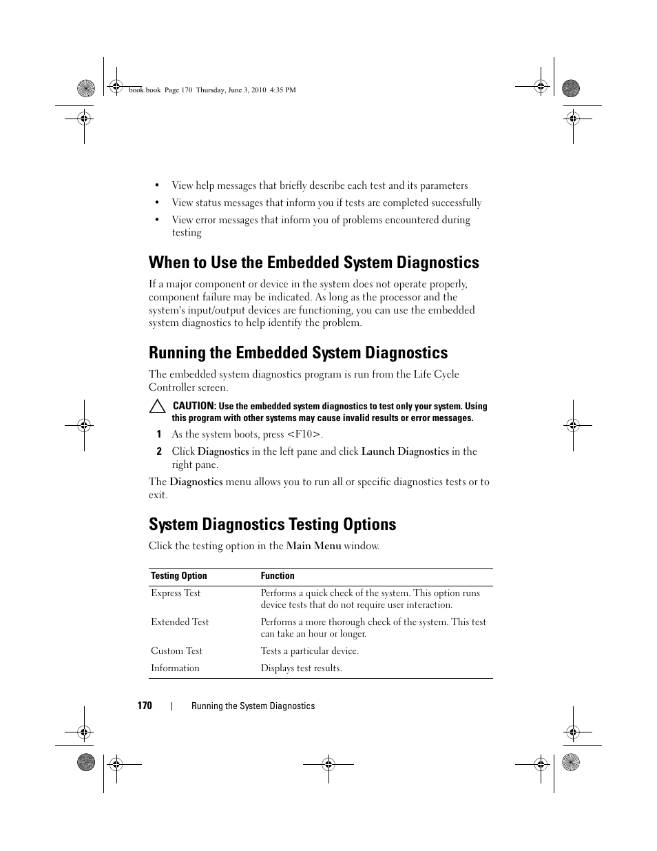 When to use the embedded system diagnostics, Running the embedded system diagnostics, System diagnostics testing options | Diagnostics. see "running the, Running the | Dell PowerEdge R715 User Manual | Page 170 / 190